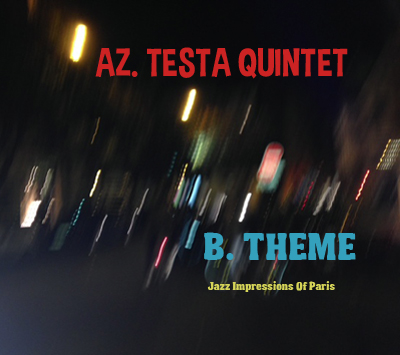 AZ Testa Quintet - Album B. Theme 2017